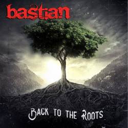 Bastian : Back to the Roots